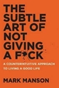 Bild på The Subtle Art of Not Giving a F*ck