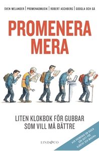 Bild på Promenera mera : liten klokbok för gubbar som vill må bättre