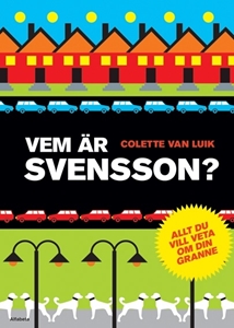 Bild på Vem är Svensson? : allt du vill veta om din granne