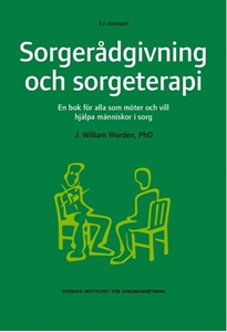 Bild på Sorgerådgivning och sorgeterapi : en bok för alla som möter och vill hjälpa människor i sorg