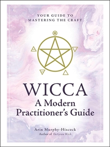 Bild på Wicca: A Modern Practitioner's Guide: Your Guide to Mastering the Craft