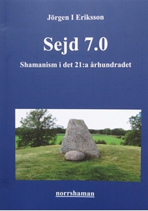 Bild på Sejd 7.0: Shamanism i det 21:a århundradet