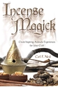 Bild på Incense Magick: Create Inspiring Aromatic Experiences for Your Craft