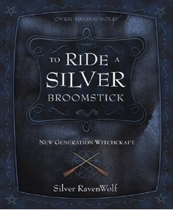 Bild på To ride a silver broomstick - new generation witchcraft