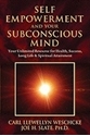 Bild på Self-Empowerment and Your Subconscious Mind: Your Unlimited Resource for Health, Success, Long Life & Spiritual Attainment