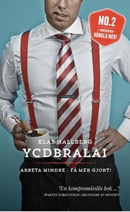 Bild på YCDBRALAI - Arbeta mindre - få mer gjort (You Can´t Do Business Running Around Like An Idiot)