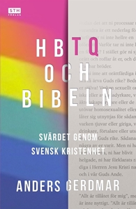 Bild på HBTQ och Bibeln : svärdet genom svensk kristenhet