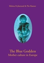 Bild på The blue goddess mother culture in Europe