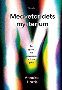 Bild på Medvetandets mysterium : en guide till universums största gåta