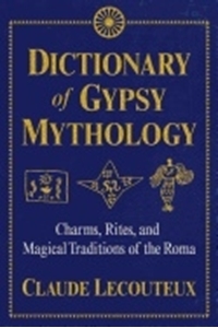 Bild på Dictionary of gypsy mythology - charms, rites, and magical traditions of th