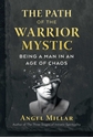 Bild på Path Of The Warrior Mystic : Being a Man in an Age of Chaos