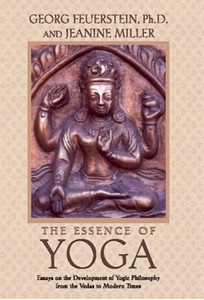 Bild på Essence Of Yoga:...The Development Of Yogic Philosophy From