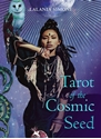 Bild på Tarot of the Cosmic Seed: (79 Full-Color Cards and 80 Page Booklet)