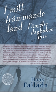 Bild på I mitt främmande land : fängelsedagboken 1944