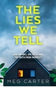 Bild på The Lies We Tell: A tense psychological thriller that will grip you from the start