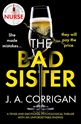 Bild på The Bad Sister: A tense and emotional psychological thriller with an unforgettable ending