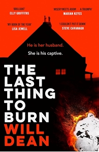 Bild på The Last Thing to Burn: Longlisted for the CWA Gold Dagger and shortlisted for the Theakstons Crime Novel of the Year