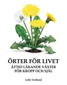 Bild på Örter för livet : åttio läkande växter för kropp och själ