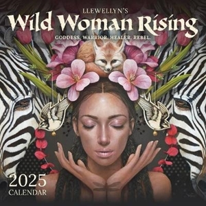 Bild på Wild Woman Rising 2025 Calendar: Goddess. Warrior. Healer. Rebel.