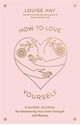 Bild på How to Love Yourself a Guided Journal for Discovering Your Inner Strength : Diary