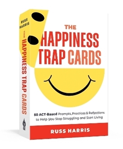 Bild på The Happiness Trap Cards: 50 ACT-Based Prompts, Practices, and Reflections to Help You Stop Struggling and Start Living