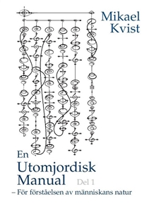 Bild på En Utomjordisk manual - För förståelse av människans natur