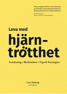 Bild på Leva med hjärntrötthet : forskning, berättelser, tips & strategier